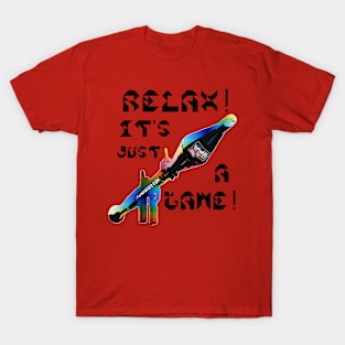 Relax It's Just A Game, v. Black Text T-Shirt